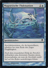 Lade das Bild in den Galerie-Viewer, MAGNETISCHE FLUKTUATION, Magic -The Gathering-, Ausgabe / Set / Serie Nachtstahl (Darksteel) 2004
